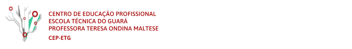 CEP/ETG - Centro de Educação Profissional Escola Técnica do Guará